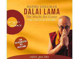 Finde am besten selbst heraus, welche der weisheiten deiner momentanen stimmung. Dalai Lama Die Macht Des Guten Cd Mediamarkt