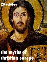 THE MYTHS OF CHRISTIAN EUROPE