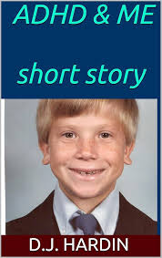 Amazon.com: ADHD & ME short story eBook : HARDIN, D.J.: Kindle Store