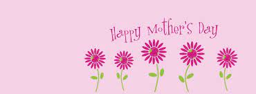 12 Beautiful Happy Mother S Day 2013 Facebook Timeline Covers Banners Happy Mothers Day Banner Happy Mothers Day Happy Mothers Day Images