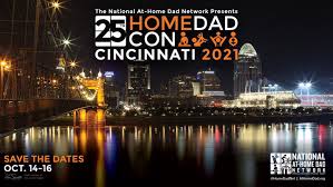 Homedadcon 2021 Set To Bring At Home Fathers Together Oct 14 16