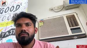 Blue star 5 star window AC review and feedback