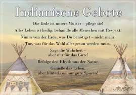 Indianische Gebote Indianische Weisheiten Weisheiten Spruche Lebensweisheiten Spruche