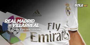Link Live Streaming Real Madrid Vs Villarreal Di Vidio Com Bola Net