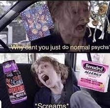 Just Be A Chill Dude Meme Memes Memes Benadryl Mentally Unstable