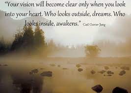 Your Vision Will Become Clear Only When You Look Into Your Heart Who Looks Outside Dreams Who Looks Inside Awakes Awakens Awake Quote Spirituality