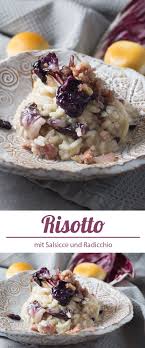 Risotto Mit Salsicce Und Radicchio Rezept Aus Italien Reisehappen Rezepte Risotto Happchen