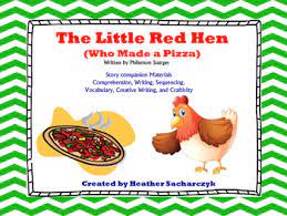 Little red hen lesson plan, little red hen sequence. The Little Red Hen Makes A Pizza Activities To Go With The Book