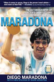 Welcome to diego armando maradona's official website. Maradona The Autobiography Of Soccer S Greatest And Most Controversial Star Amazon De Maradona Diego Armando Weinstein Mark Fremdsprachige Bucher