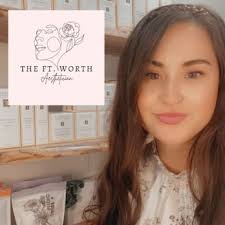 THE FT. WORTH AESTHETICIAN