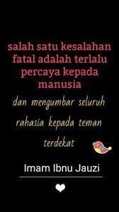 Salah Satu Kesalahan Fatal Adalah Selalu Percaya Kepada Manusia Dan Mengumbar Seluruh Rahasia Kepada Teman Teman Dekat Ketahuilah Mus Kata Kata Teman Manusia