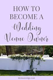 How To Become A Wedding Venue Owner In 2020 Event Venue Business Wedding Venues Outdoor Wedding Venues