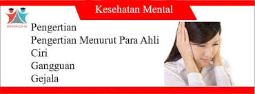 Maybe you would like to learn more about one of these? Kesehatan Mental Pengertian Ciri Gangguan Dan Gejala