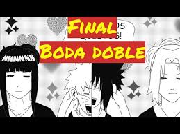 And now its your turn to get a bit of naruto x hinata's romance :hearts: Porque Yo Te Amo Capitulo Final Boda Doble De Naruto Y Hinata Y Sakura Y Sasuke Youtube