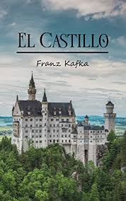 Castillo was born and raised in renca, suburb of the capital santiago. El Castillo Spanish Edition Novela De Franz Kafka Ebook Kafka Franz Putnam Samuel Amazon De Kindle Shop