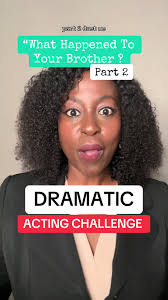 Dramatic Acting Challenge: What Happened To Your Brother? Part 2