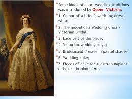 Victoria chose to have her dress made in white not to reflect purity, but to best show off its the queen also wore some great accessories. The Contrastive Characteristics Of Wedding Omens And Superstitions In Kalmykia And England Prezentaciya Onlajn
