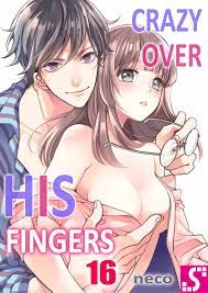 Crazy Over His Fingers Manga eBook by neco - EPUB Book | Rakuten Kobo Greece