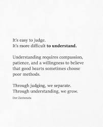 Seek To Understand Rather Than Judge Judge Quotes Judgement Quotes Understanding Quotes