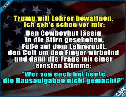 Willkommen In Amerika Nachrichten Trump Bewaffnen Lehrer Diskussion Meme Lustige Spruche Witzige Spruche Lehrer Witze