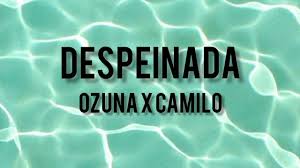 Si tiene alguna pregunta o desea enviar música, envíe un correo electrónico a: Despeinada Ozuna X Camilo Letra Youtube