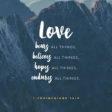 I Corinthians 13 7 Nkjv Bears All Things Believes All Things Hopes All Things Endures All Things Bible Apps Bible Quotes Love Bears All Things