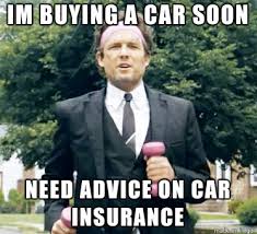 Maybe you would like to learn more about one of these? Anyone Know About Car Insurance Meme On Imgur