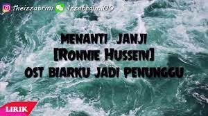 Lagu tema / ost biar aku jadi penunggu. Ost Biar Aku Jadi Penunggu Ronnie Hussein Menanti Janji Lirik Youtube