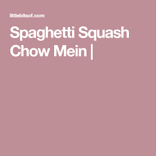 Spaghetti Squash Chow Mein Little Bits Of Real Food Recipe Spaghetti Squash Chow Mein Real Food Recipes