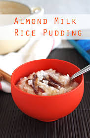 Almond Milk Rice Pudding Vegan Gf Recipe Almond Milk Rice Pudding Rice Pudding Almond Milk