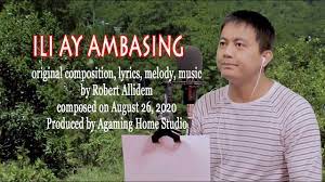 Ili Ay Ambasing - original song/composition by Robert Allidem - YouTube