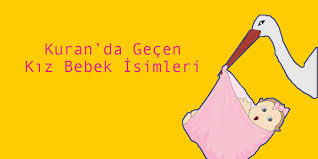 Kuran Da Gecen Kiz Bebek Isimleri Ve Anlamlari