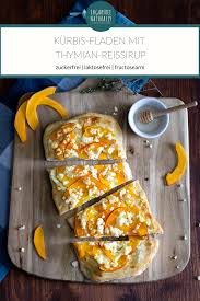 Fructosearmer Kurbis Fladen Mit Thymian Reissirup Sugarfree Naturally Rezept Rezepte Kochen Und Backen Essen