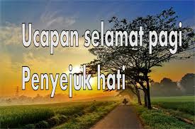 Kata kutipan ucapan selamat pagi islami marilah kita mulai pagi ini dengan semangat di hati. Tag Archive Stiker Ucapan Selamat Pagi Islami