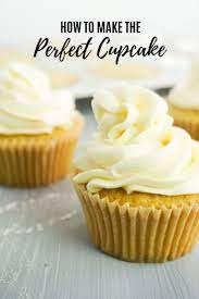 How To Make The Perfect Cupcake Recipe Fun Cupcake Recipes Basic Cupcake Recipe Cupcake Recipes