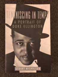 1999 Reminiscing in Tempo a Portrait of Duke Ellington Stuart Nicholson  Nortwestern University Press