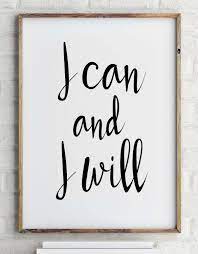 I Can And I Will Motivational Quote Printable Quote Wall Art Inspirational Print Inspirational Quote Quote Prints Motivational Quotes Inspirational Prints