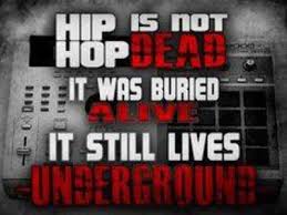 The Underground Artistry Artist Spotlight Hip Hop Isn T Dead Pt 1 Suppo Underground Hip Hop Real Hip Hop Hip Hop