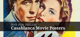 Five For Friday Casablanca Movie Poster Collection With a huge collection of movies and tv shows, attacker.tv is confident to meet your entertainment. casablanca movie poster collection