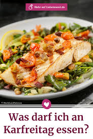 Was Darf Ich Karfreitag Essen Essen Einfache Gerichte Leckeres Essen