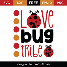 Love Bug Tribe Lovesvg Com