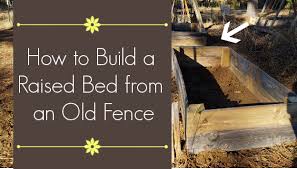 Steps to follow to build your garden fence: How To Build A Diy Raised Garden Bed From A Wood Fence The Beginner S Garden