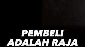 Hasil gambar untuk pembeli adalah raja