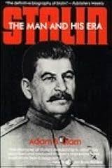 Stalin: The Man and His Era by Adam B. Ulam