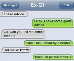 Check spelling or type a new query. 31 Funniest Breakup Texts Comebacks Ex Trolling Team Jimmy Joe Funny Texts Funny Texts Jokes Funny Text Conversations