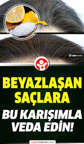 Beyazlayan Sac Tekrar Siyahlasir Mi Sactaki Beyazlar Nasil Yok Olur 2020 Sac Saglik Guzellik Sirlari