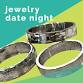 Date Night in the Jewelry Studio — CraftStudies