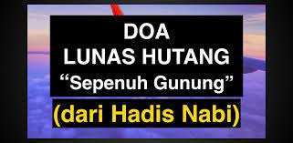 Doa dan zikir pembuka rezeki pelunas utang penghapus kesusahan hidup qori': Download Amalan Doa Cepat Kaya Melunasi Semua Hutang Free For Android Amalan Doa Cepat Kaya Melunasi Semua Hutang Apk Download Steprimo Com