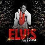 Matt Stone - Elvis Tribute