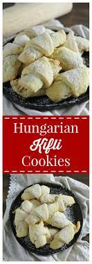 Hungarian Kifli Cookies Recipe Dessert Recipes Easy Easy Cookie Recipes Cookies Recipes Christmas
